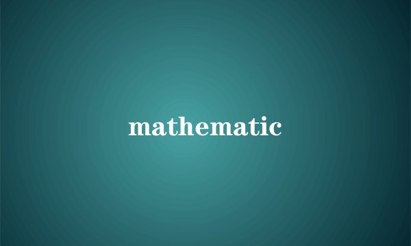 mathematic