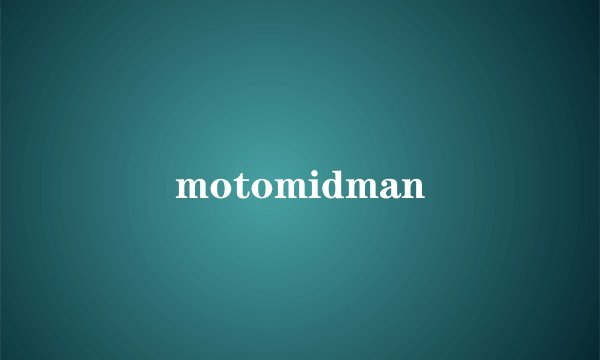 motomidman