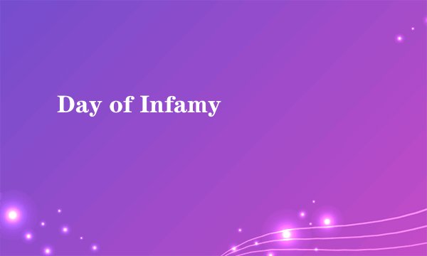 Day of Infamy